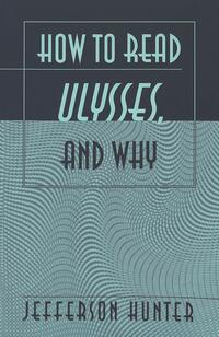 Vorderes Coverbild How to Read «Ulysses», and Why
