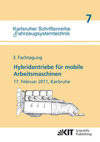 Vorderes Coverbild Hybridantriebe für mobile Arbeitsmaschinen : 3. Fachtagung, 17. Februar 2011, Karlsruhe