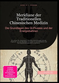 Vorderes Coverbild Meridiane der Traditionellen Chinesischen Medizin: Die Grundlagen des Qi-Flusses und der Energiebahnen