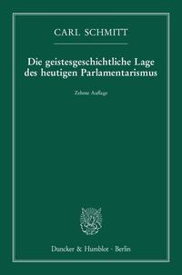 Vorderes Coverbild Die geistesgeschichtliche Lage des heutigen Parlamentarismus.