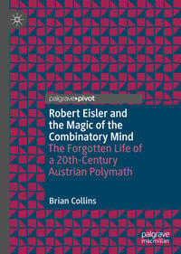 Vorderes Coverbild Robert Eisler and the Magic of the Combinatory Mind