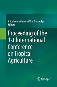 Vorderes Coverbild Proceeding of the 1st International Conference on Tropical Agriculture