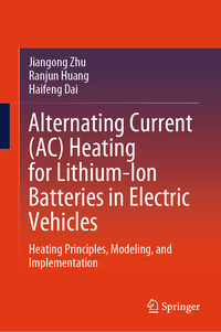 Vorderes Coverbild Alternating Current (AC) Heating for Lithium-Ion Batteries in Electric Vehicles