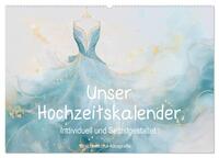 Vorderes Coverbild Unser Hochzeitskalender - Individuell und Selbstgestaltet (Wandkalender 2025 DIN A2 quer), CALVENDO Monatskalender