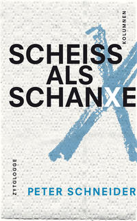 Vorderes Coverbild Scheiss als Schanxe