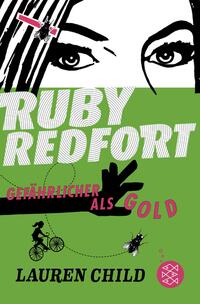 Vorderes Coverbild Ruby Redfort – Gefährlicher als Gold