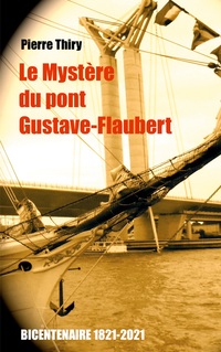 Vorderes Coverbild Le Mystère du Pont Gustave-Flaubert
