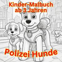 Vorderes Coverbild Malbuch / Kinder Malbuch ab 3 Jahren - Polizei Hunde