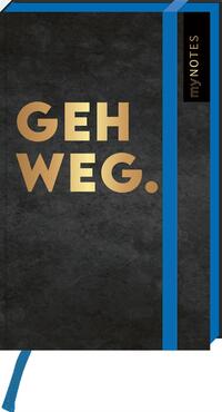 Vorderes Coverbild Böse Sprüche Notizbuch A6: Geh weg.