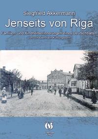 Vorderes Coverbild Jenseits von Riga, Familien- und Kindheitserinnerungen eines Deutschbalten