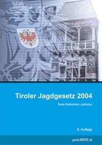 Vorderes Coverbild Tiroler Jagdgesetz 2004