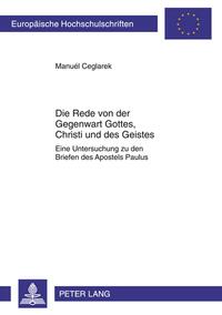 Vorderes Coverbild Die Rede von der Gegenwart Gottes, Christi und des Geistes