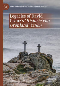 Vorderes Coverbild Legacies of David Cranz's 'Historie von Grönland' (1765)