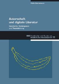 Vorderes Coverbild Autorschaft und digitale Literatur