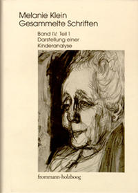Vorderes Coverbild Melanie Klein: Gesammelte Schriften / Band IV,1: Darstellung einer Kinderanalyse, Teil 1