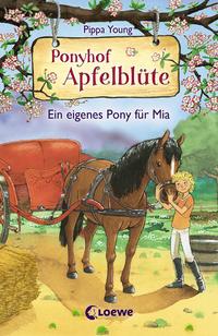 Vorderes Coverbild Ponyhof Apfelblüte (Band 13) - Ein eigenes Pony für Mia