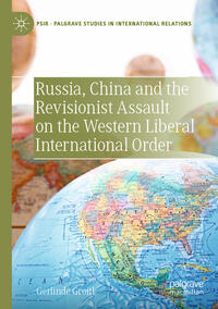 Vorderes Coverbild Russia, China and the Revisionist Assault on the Western Liberal International Order