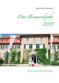 Vorderes Coverbild Das Bismarckjahr 2015