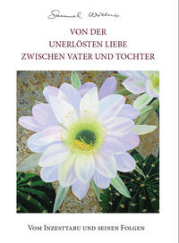 Vorderes Coverbild Von der unerlösten Liebe zwischen Vater und Tochter