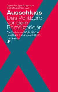 Vorderes Coverbild Ausschluss. Das Politbüro vor dem Parteigericht