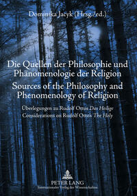 Vorderes Coverbild Die Quellen der Philosophie und Phänomenologie der Religion- Sources of the Philosophy and Phenomenology of Religion
