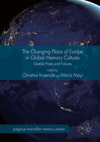 Vorderes Coverbild The Changing Place of Europe in Global Memory Cultures