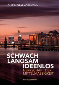 Vorderes Coverbild Schwach. Langsam. Ideenlos.