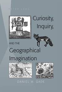 Vorderes Coverbild Curiosity, Inquiry, and the Geographical Imagination