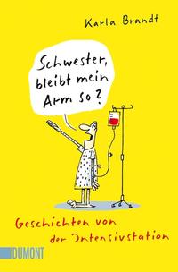 Vorderes Coverbild Schwester, bleibt mein Arm so?