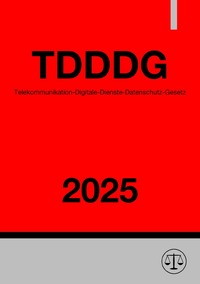 Vorderes Coverbild Telekommunikation-Digitale-Dienste-Datenschutz-Gesetz - TDDDG 2025