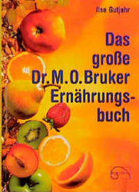 Vorderes Coverbild Das grosse Dr. M. O. Bruker-Ernährungsbuch