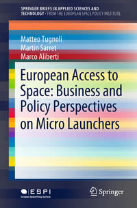 Vorderes Coverbild European Access to Space: Business and Policy Perspectives on Micro Launchers