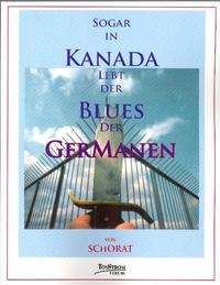 Vorderes Coverbild Sogar in Kanada lebt der Blues der Germanen