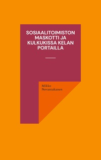 Vorderes Coverbild Sosiaalitoimiston maskotti ja kulkukissa Kelan portailla