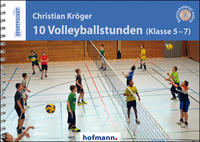 Vorderes Coverbild 10 Volleyballstunden (Klasse 5-7)