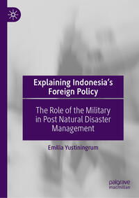 Vorderes Coverbild Explaining Indonesia’s Foreign Policy