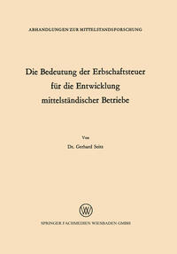 Vorderes Coverbild Die Bedeutung der Erbschaftsteuer für die Entwicklung mittelständischer Betriebe