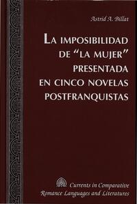 Vorderes Coverbild La imposibilidad de «la mujer» presentada en cinco novelas postfranquistas