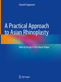 Vorderes Coverbild A Practical Approach to Asian Rhinoplasty