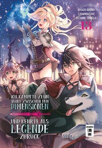 Vorderes Coverbild Ich kämpfte zehn Jahre zwischen den Dimensionen und kehrte als Legende zurück 13