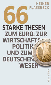 Vorderes Coverbild 66 starke Thesen zum Euro, zur Wirtschaftspolitik und zum deutschen Wesen