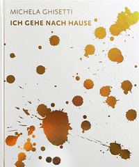 Vorderes Coverbild Michela Ghisetti. Ich gehe nach Hause