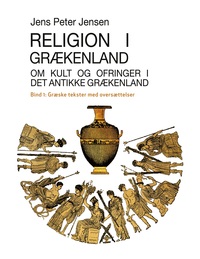 Vorderes Coverbild Religion i Grækenland - Om kult og ofringer i det antikke Grækenland