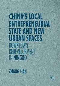 Vorderes Coverbild China’s Local Entrepreneurial State and New Urban Spaces