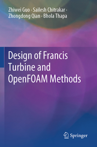 Vorderes Coverbild Design of Francis Turbine and OpenFOAM Methods