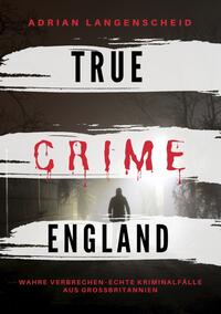 Vorderes Coverbild True Crime England