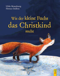Vorderes Coverbild Wie der kleine Fuchs das Christkind sucht - Jubiläumsausgabe