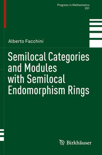 Vorderes Coverbild Semilocal Categories and Modules with Semilocal Endomorphism Rings
