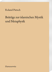 Vorderes Coverbild Beiträge zur islamischen Mystik und Metaphysik