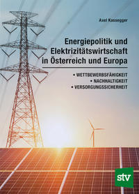 Vorderes Coverbild Energiepolitik und Elektrizitätswirtschaft in Österreich und Europa